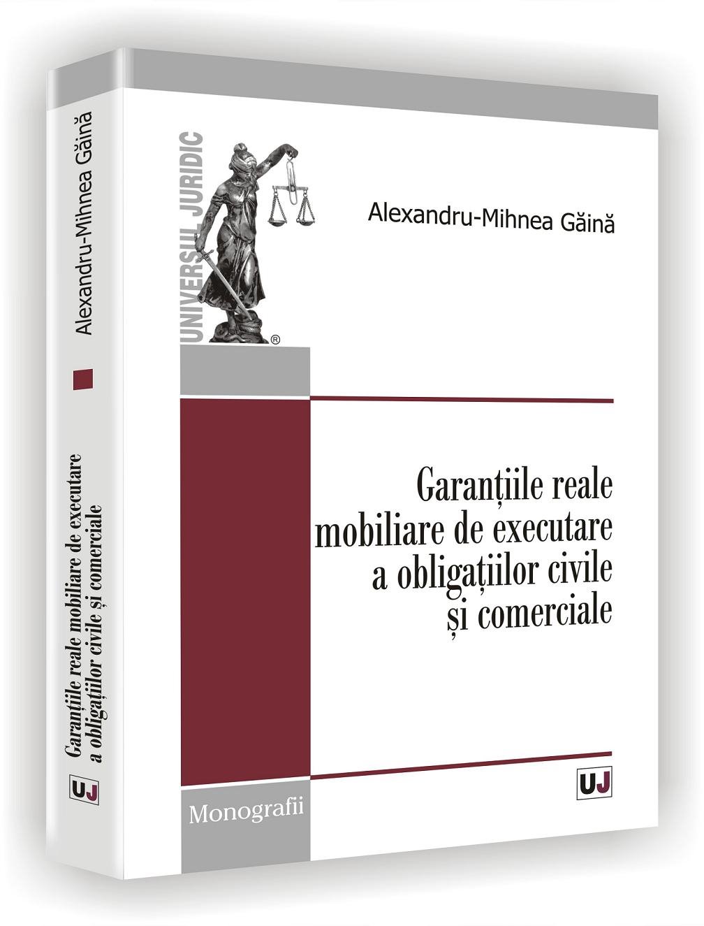 Imagine Garantiile reale mobiliare de executare a obligatiilor civile si comerciale