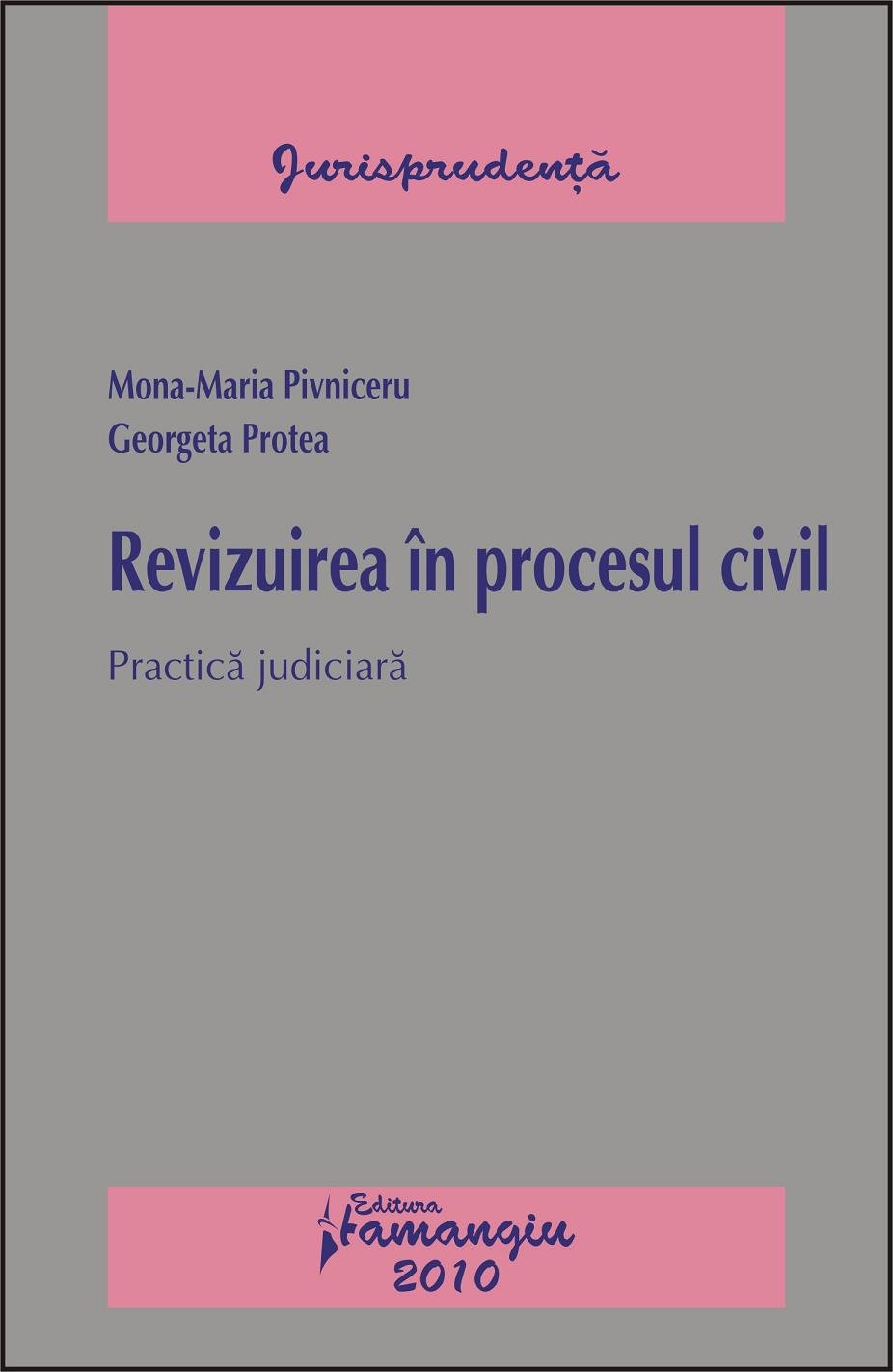 Imagine Revizuirea in procesul civil.Practica judiciara