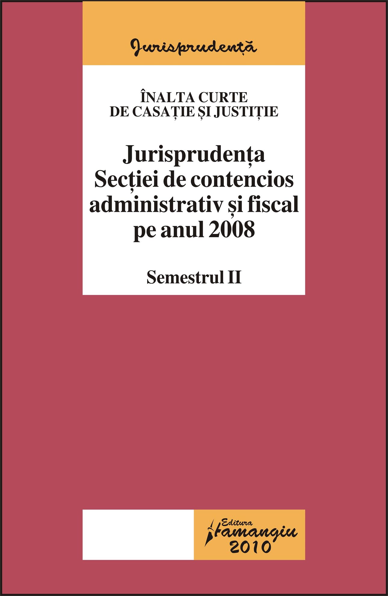 Imagine Jurisprudenta sectiei de contencios administrativ si fiscal pe anul 2008 sem II