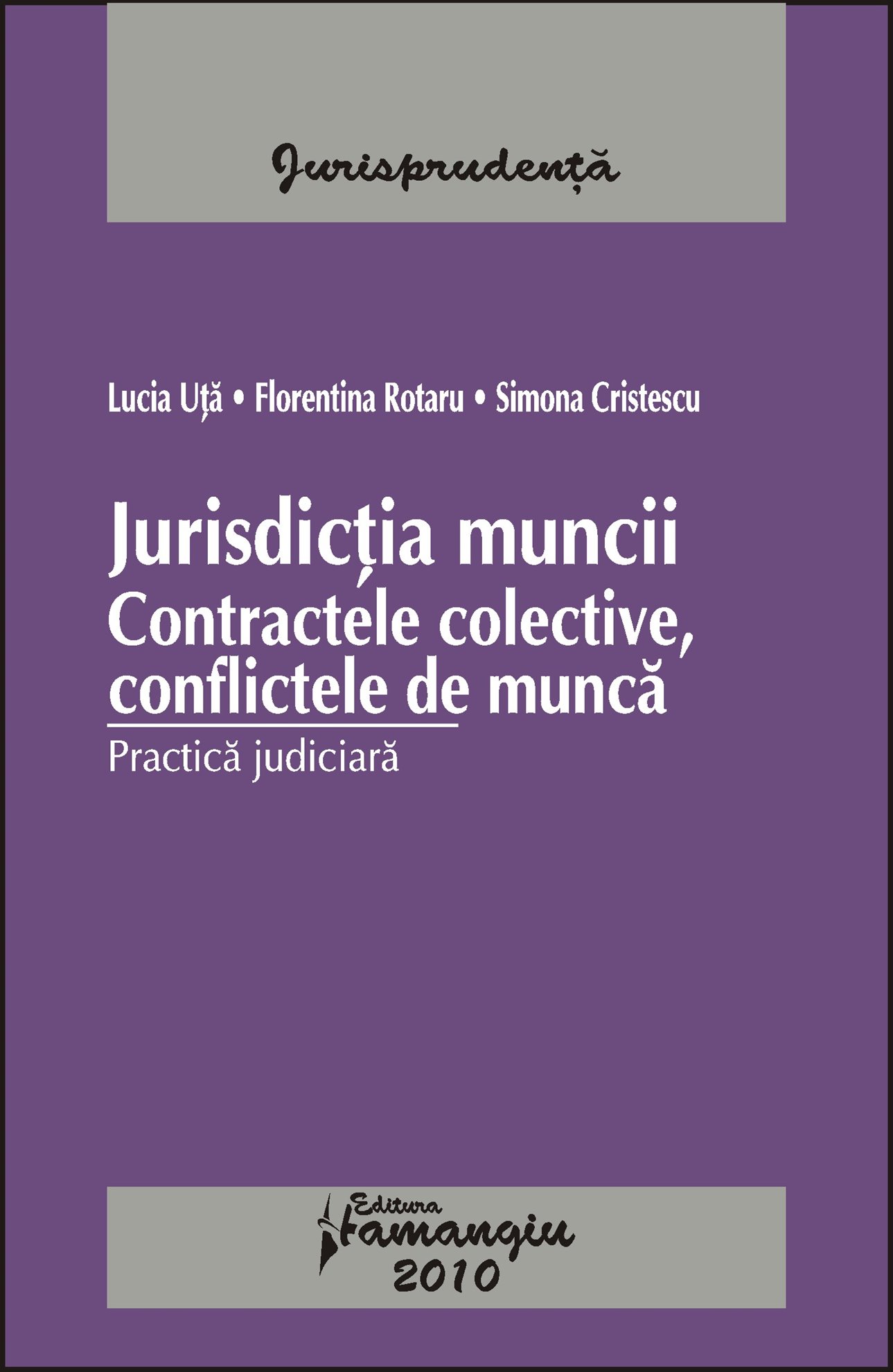 Imagine Jurisdictia muncii. Contractele colective, conflictele de munca