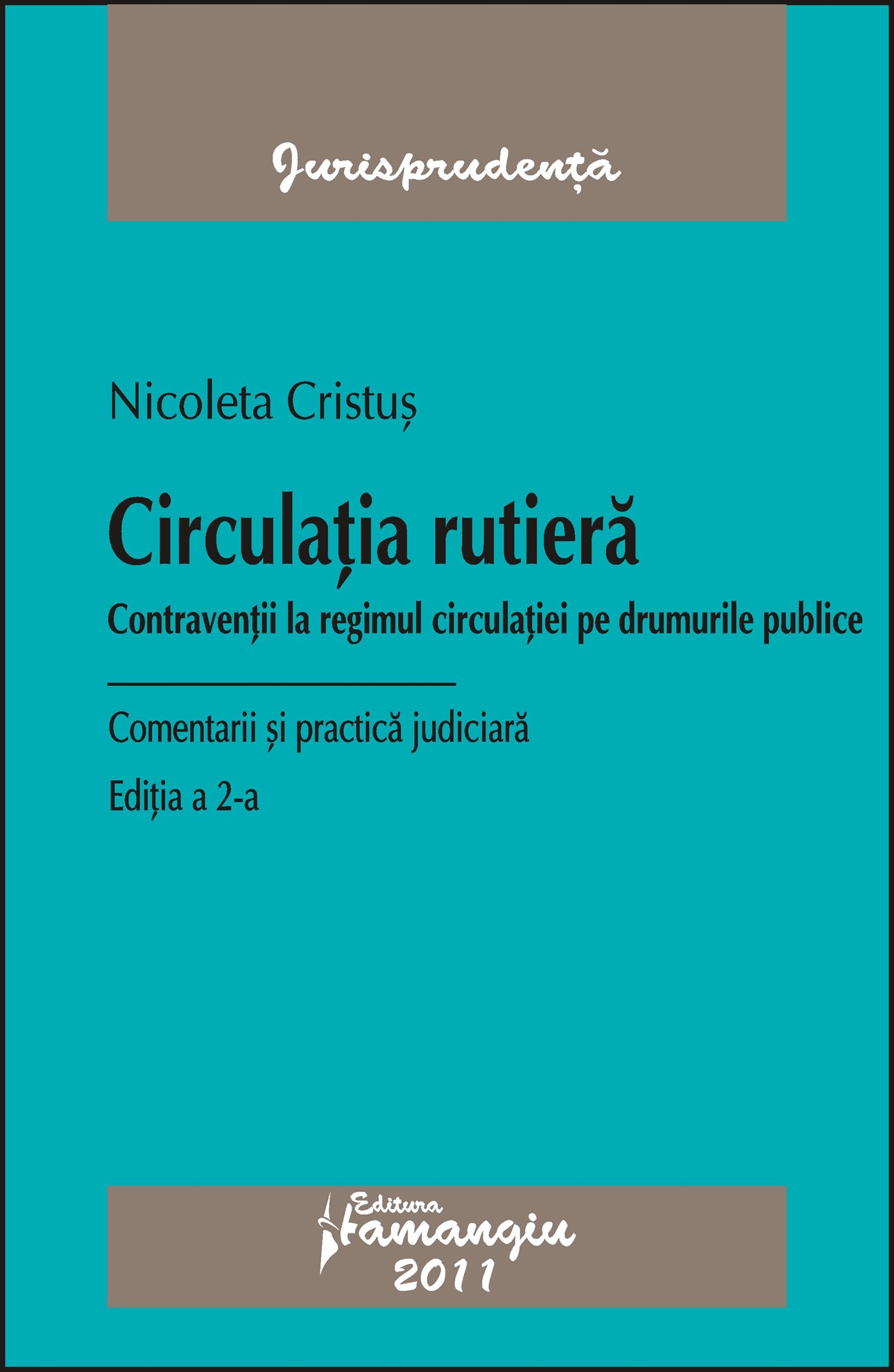 Imagine Circulatia rutiera. Contraventii. Comentarii si practica judiciara ed 2
