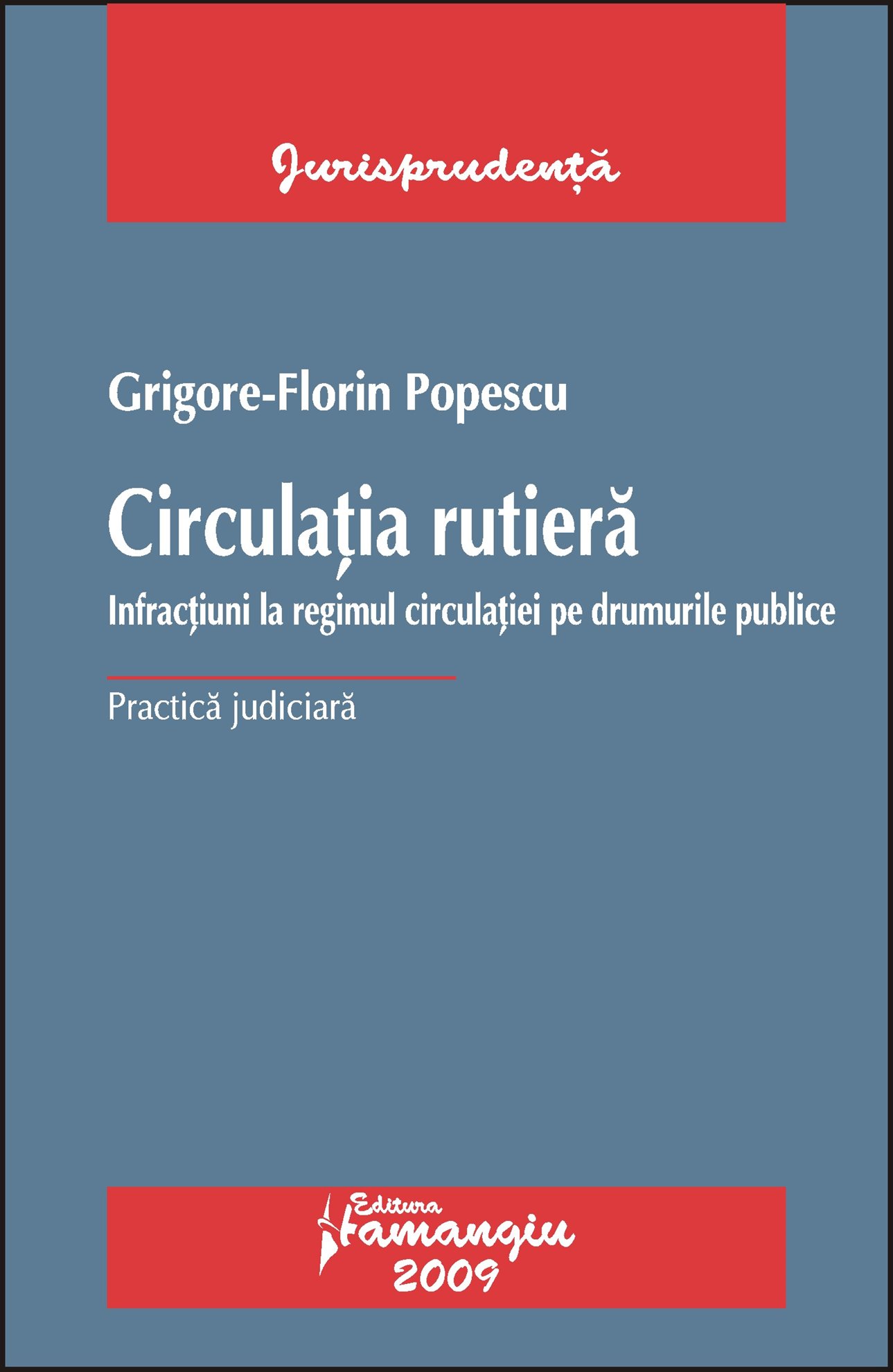 Imagine Circulatia rutiera. Infractiuni la regimul circulatiei pe drumurile publice. Practica judiciara