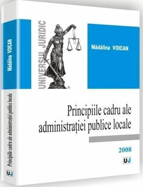 Imagine Principiile cadru ale administratiei publice locale
