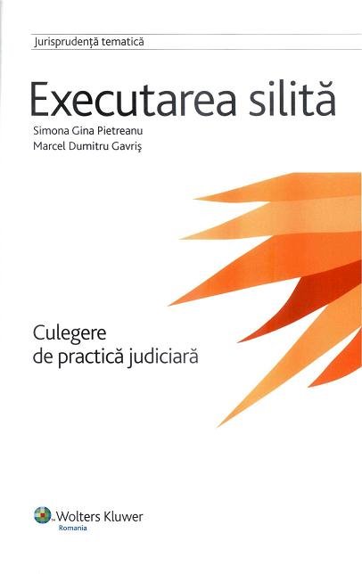 Imagine Executarea silita. Culegere de practica judiciara