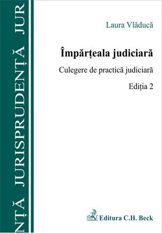 Imagine Imparteala judiciara. Culegere de practica judiciara