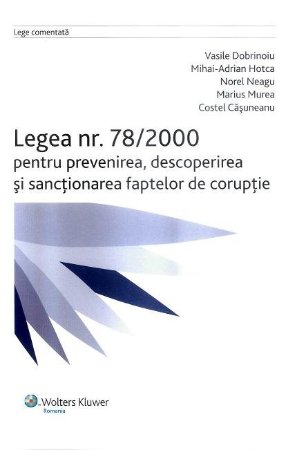 Imagine Legea nr. 78/2000 pentru prevenirea, descoperirea si sanctionarea faptelor de coruptie
