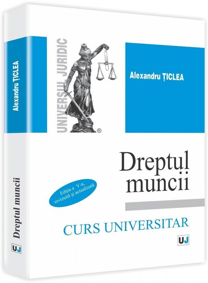 Imagine Dreptul muncii - curs universitar - editia a 5-a
