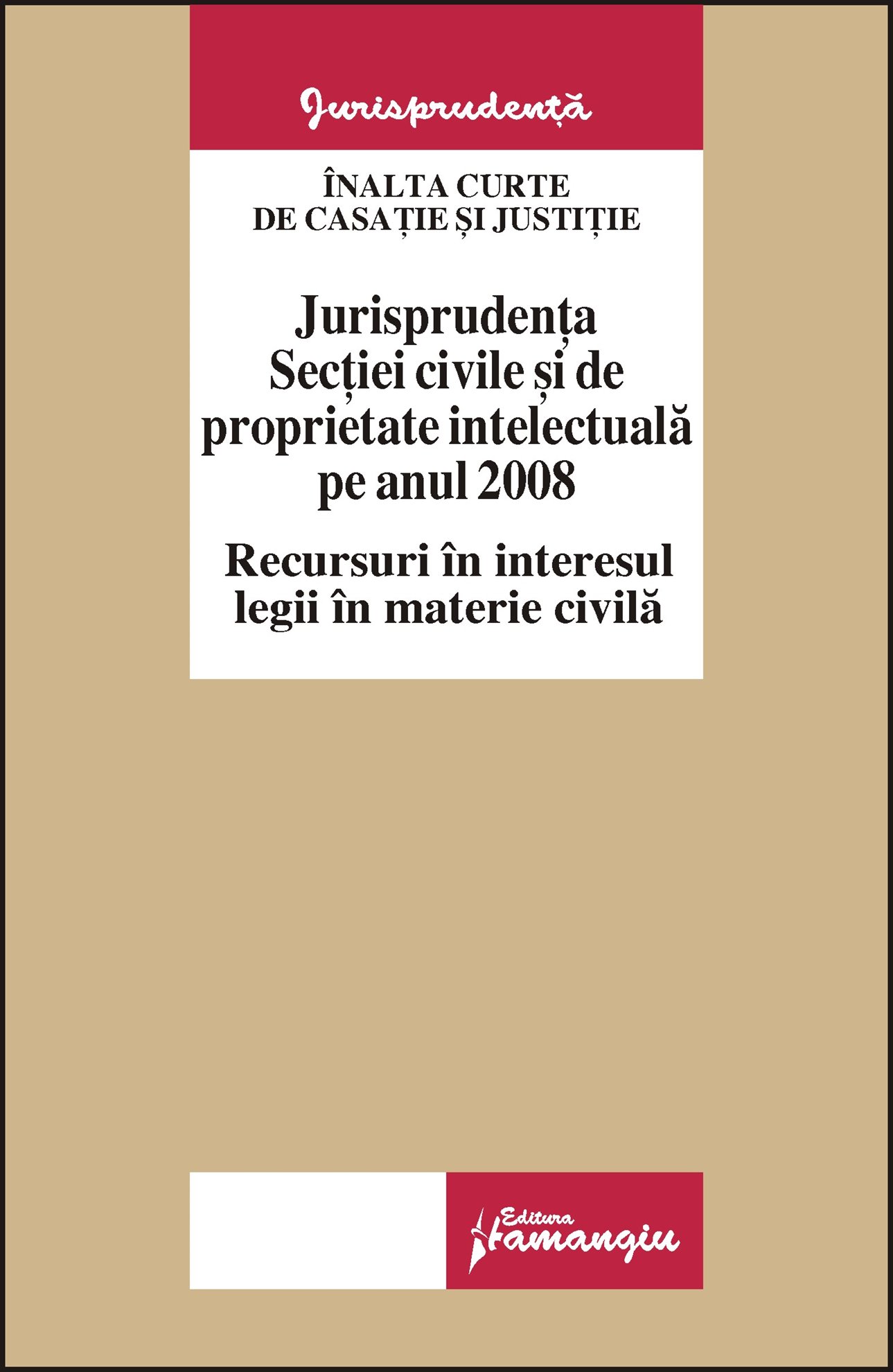 Imagine Jurisprudenta sectiei civile si de proprietate intelectuala pe anul 2008