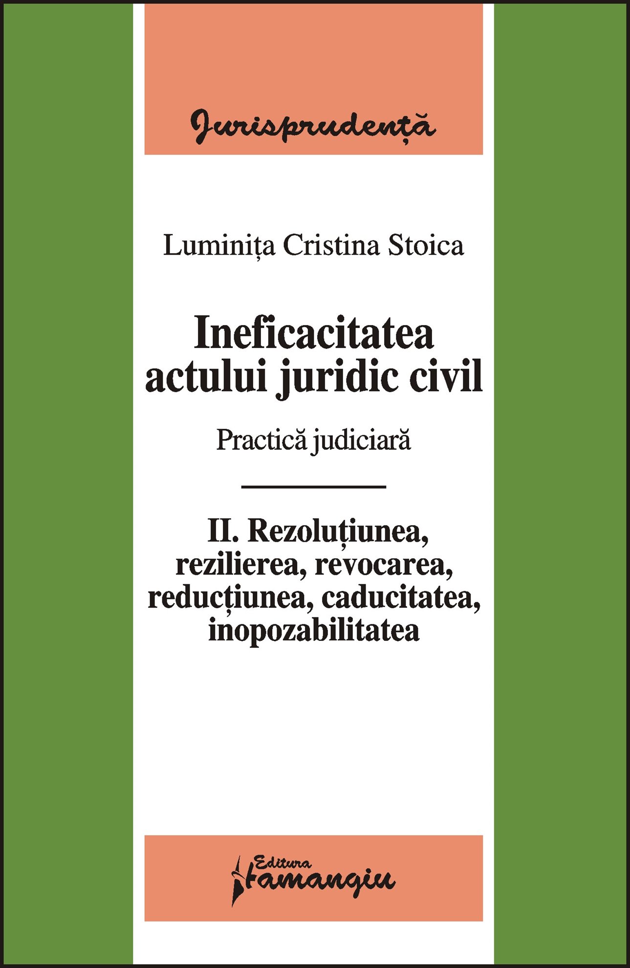 Imagine Ineficacitatea actului juridic civil. Practica judiciara. Volumul II