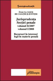 Imagine Jurisprudenta Sectiei penale. Vol. II/2007 si Vol. I/2008