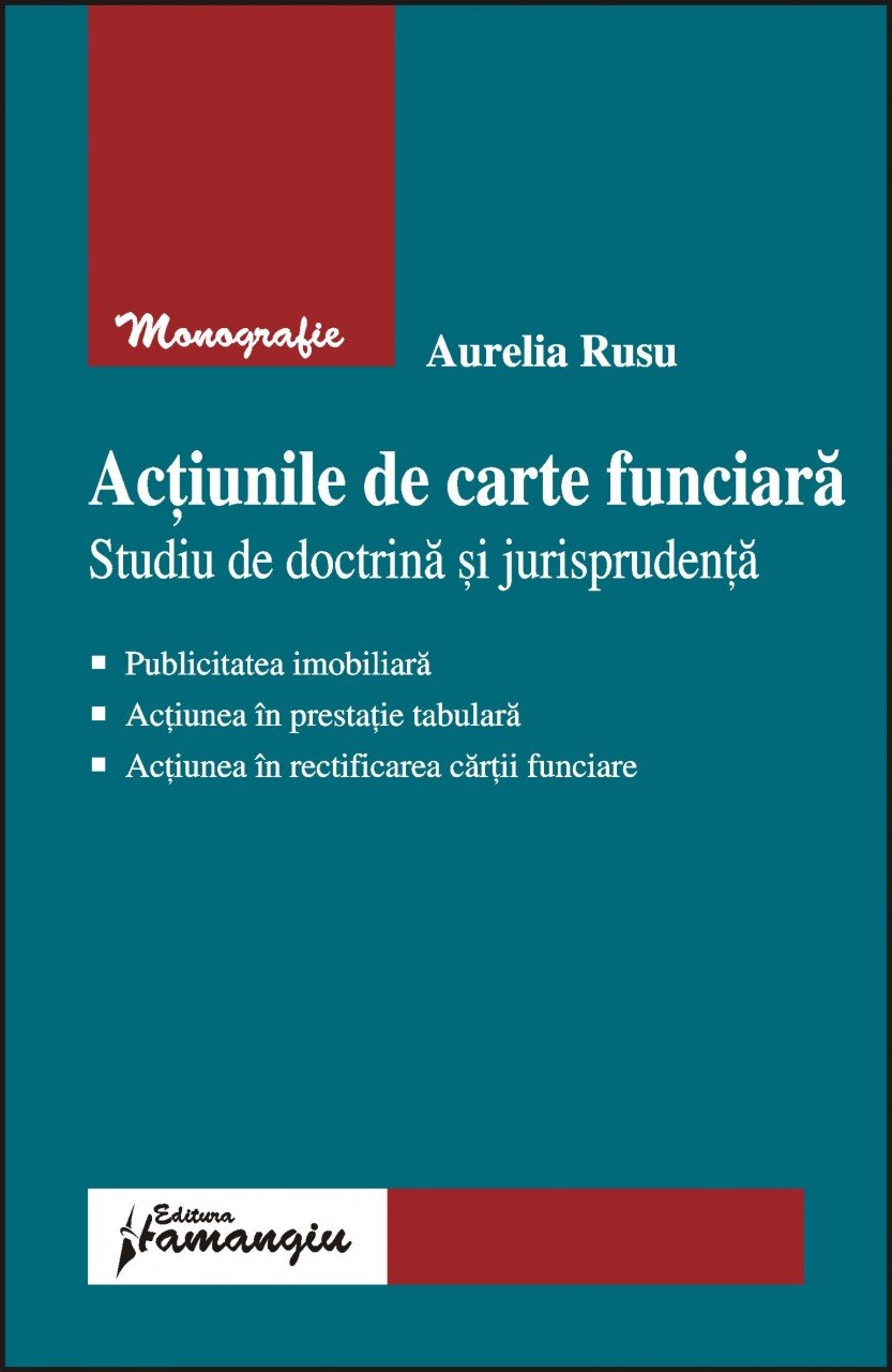 Imagine Actiunile de carte funciara. Studiu de doctrina si jurisprudenta