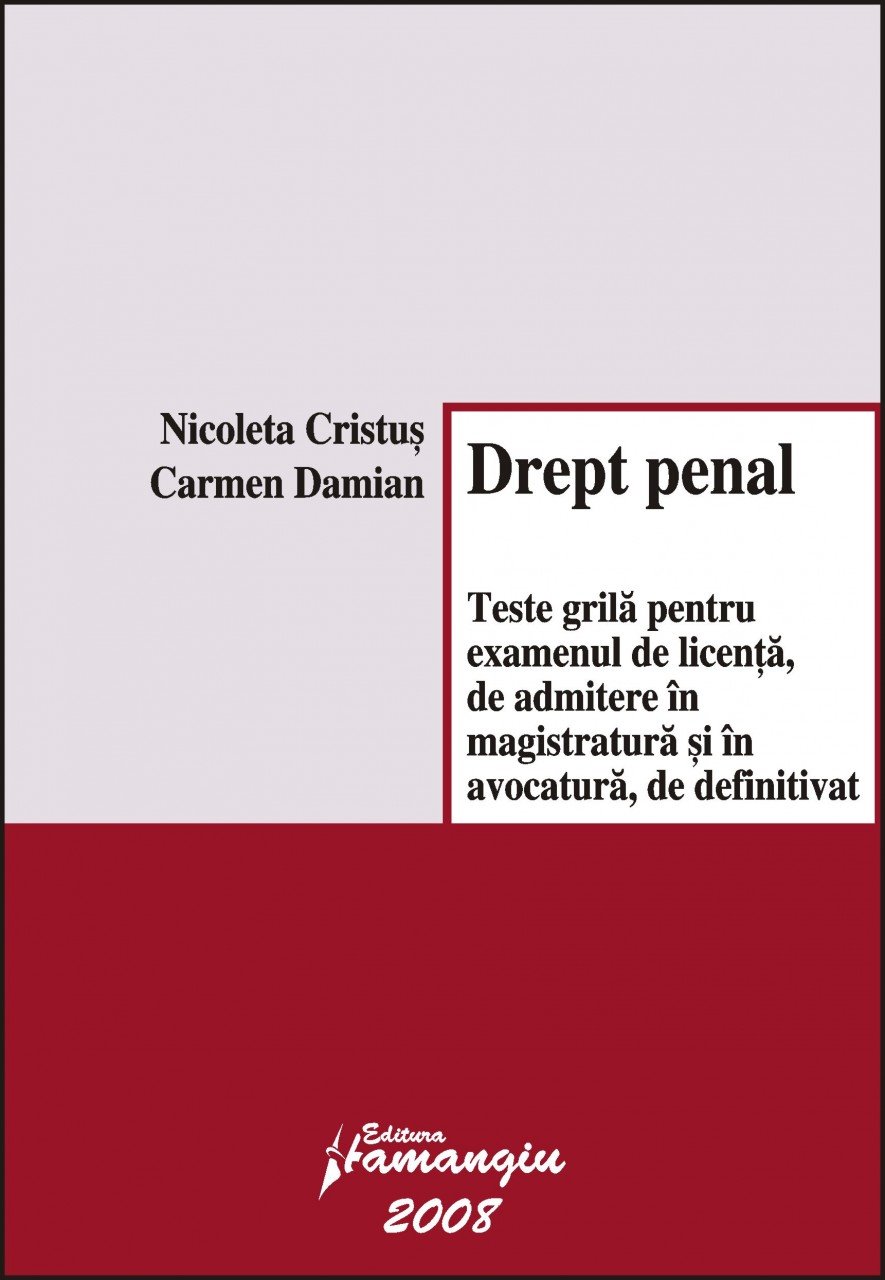 Imagine Drept penal. Teste grila pentru ex de lic, de admitere in magistratura si in avocatura, de def