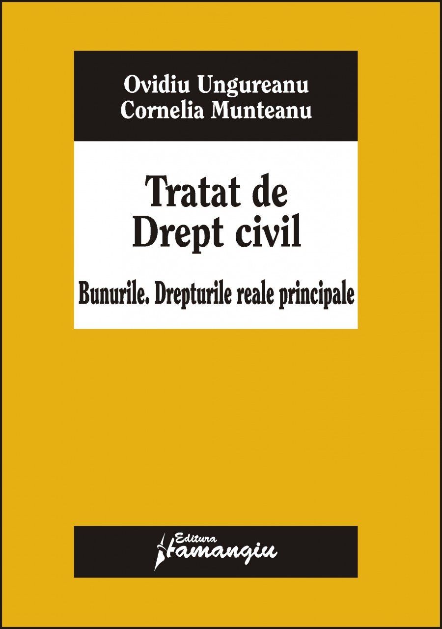 Imagine Tratat de drept civil. Bunurile. Drepturile reale principale
