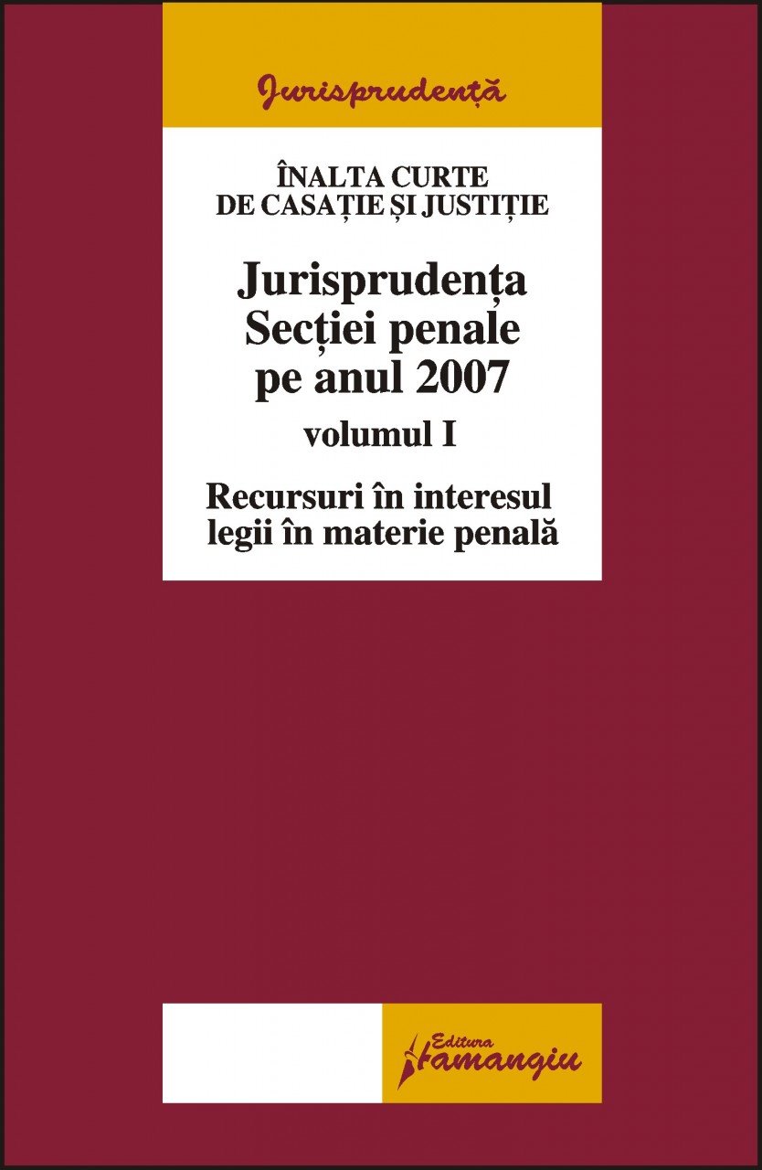 Imagine Jurisprudenta sectiei penale pe 2007. Vol. 1
