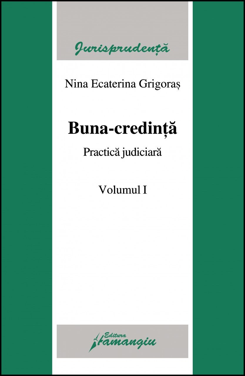 Imagine Buna credinta. Vol. I Practica judiciara. Vol. II Hotarari ale CEDO