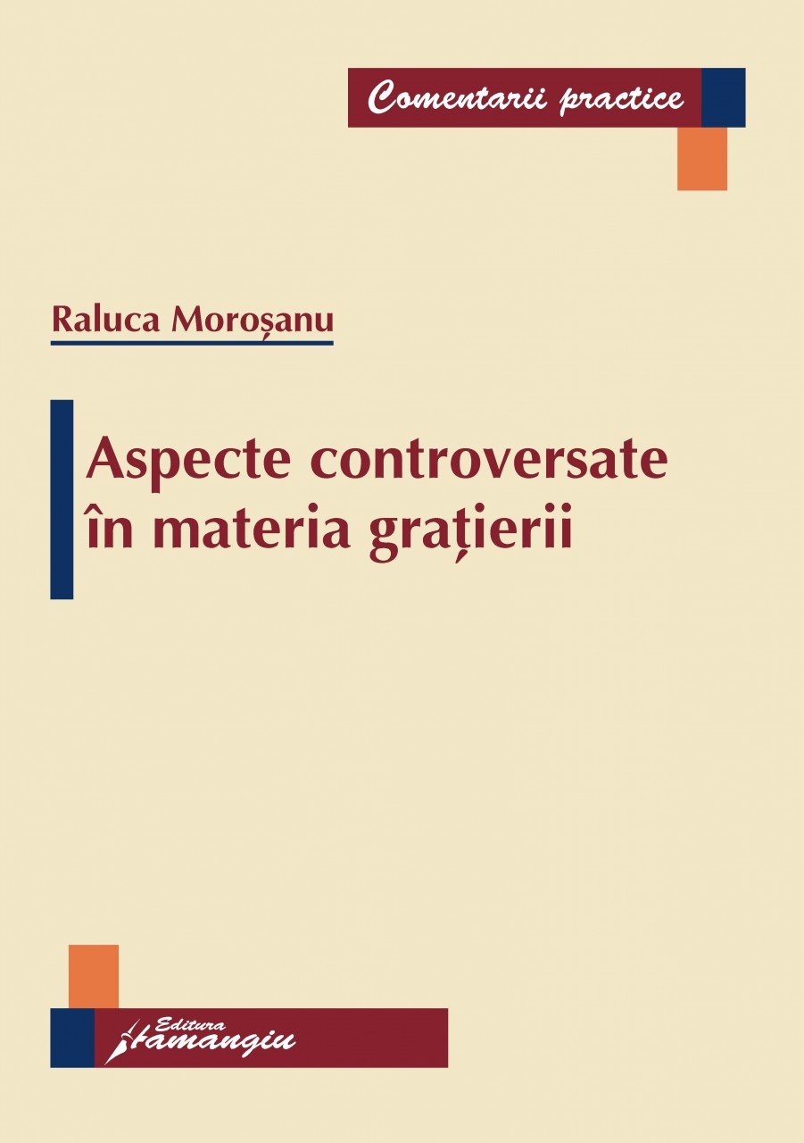 Imagine Aspecte controversate in materia gratierii