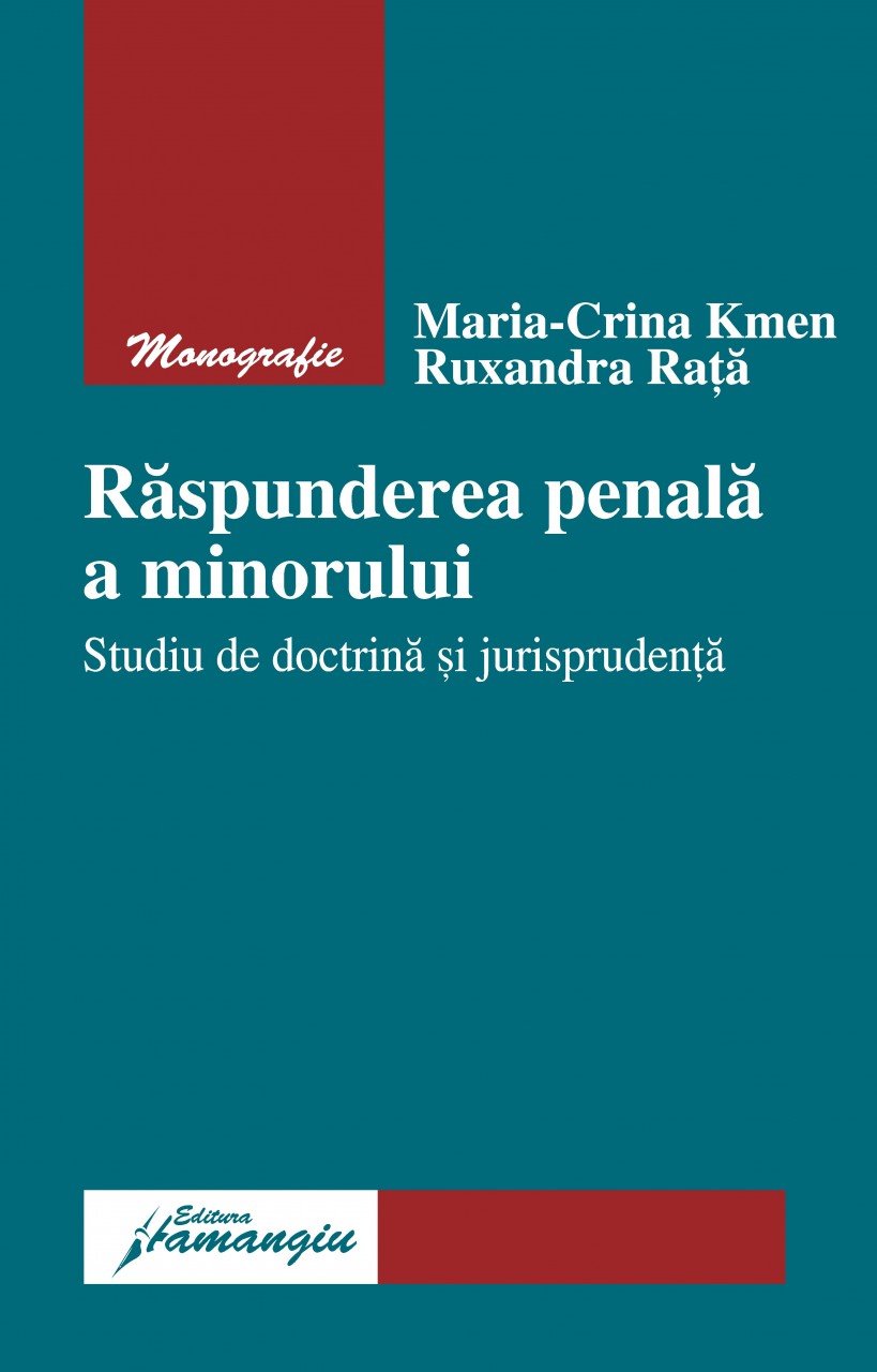 Imagine Raspunderea penala a minorului. Studiu de doctrina si jurisprudenta