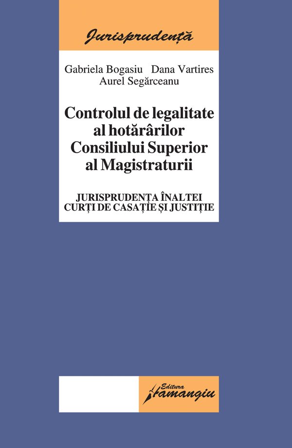 Imagine Controlul de legalitate al hotararilor CSM. Jurisprudenta ICCJ