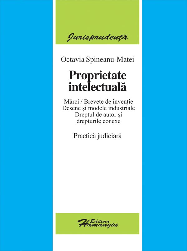 Imagine Proprietate intelectuala. Practica Judiciara Vol. I