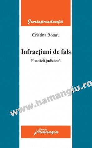 Imagine Infractiuni de fals. Practica judiciara