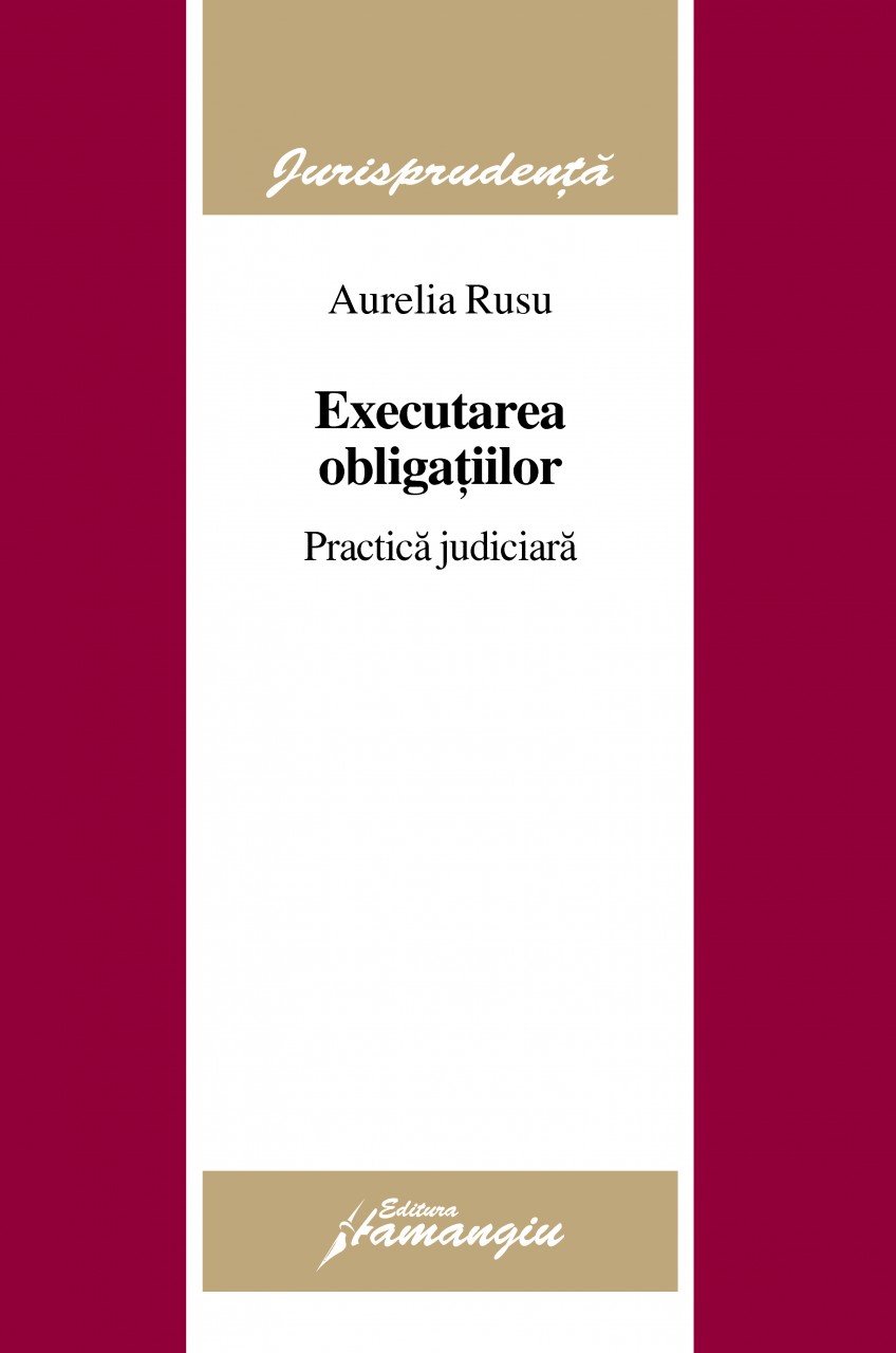 Imagine Executarea obligatiilor. Practica judiciara