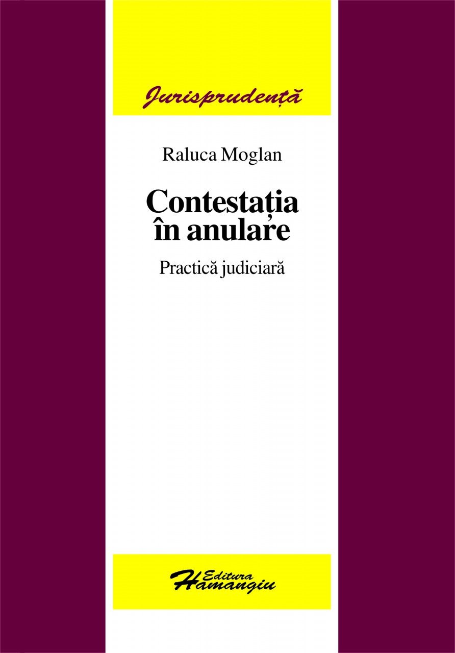 Imagine Contestatia in anulare. Culegere de practica judiciara adnotata