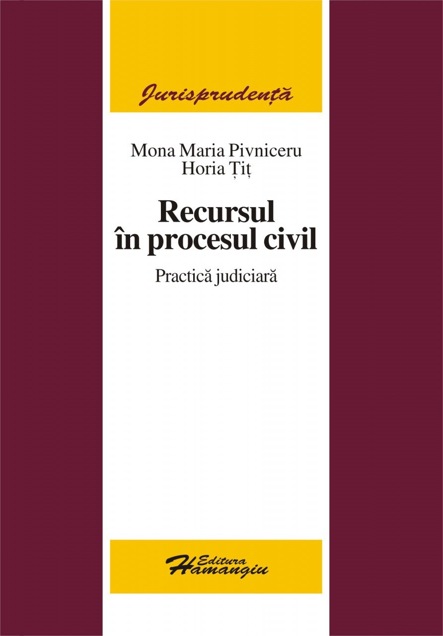 Imagine Recursul in procesul civil. Practica judiciara
