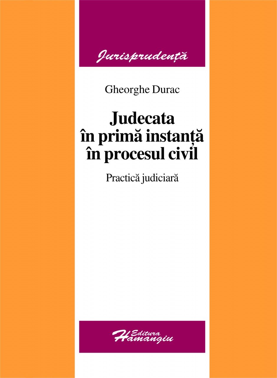 Imagine Judecata in prima instanta in procesul civil. Practica judiciara