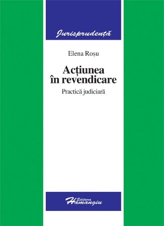 Imagine Actiunea in revendicare. Culegere de practica judiciara adnotata