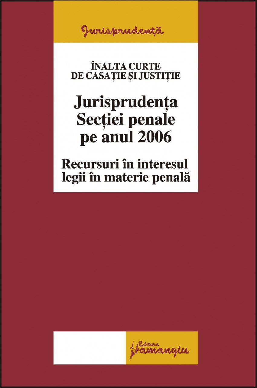 Imagine Jurisprudenta sectiei penale pe anul 2006