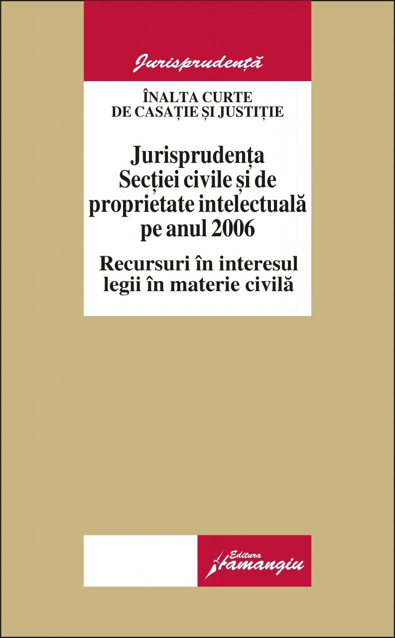 Imagine Jurisprudenta sectiei civile pe anul 2006