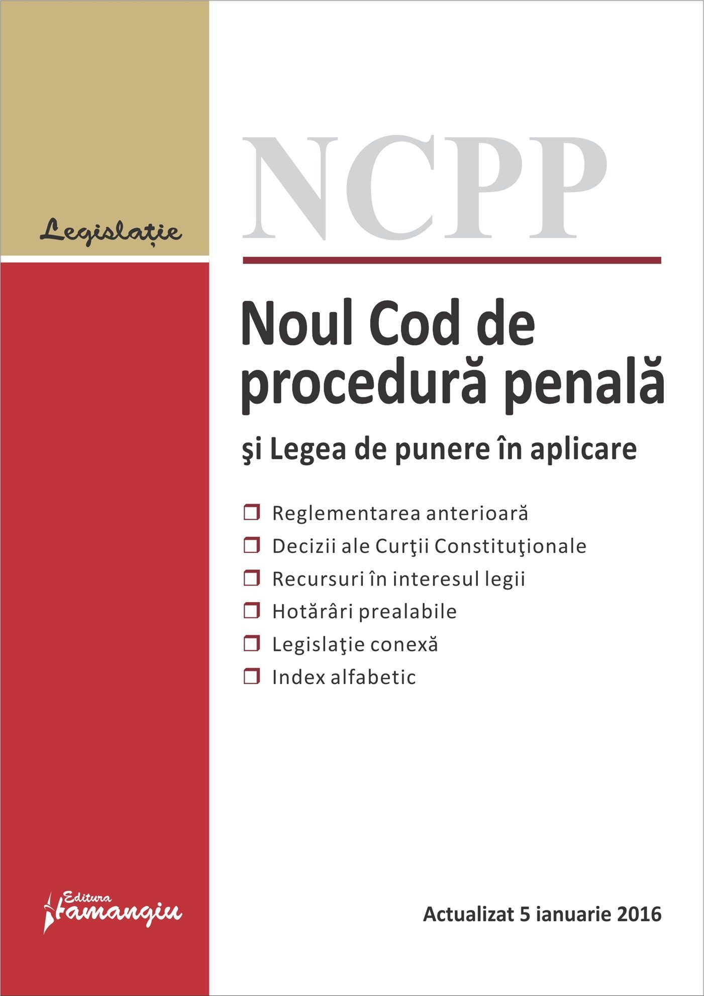 Noul Cod de procedura penala si Legea de punere in aplicare. Actualizat 5 ianuarie 2016