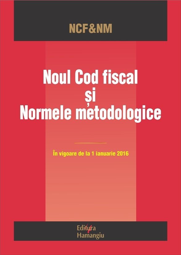 Imagine Noul Cod fiscal si Normele metodologice 01.01.2016