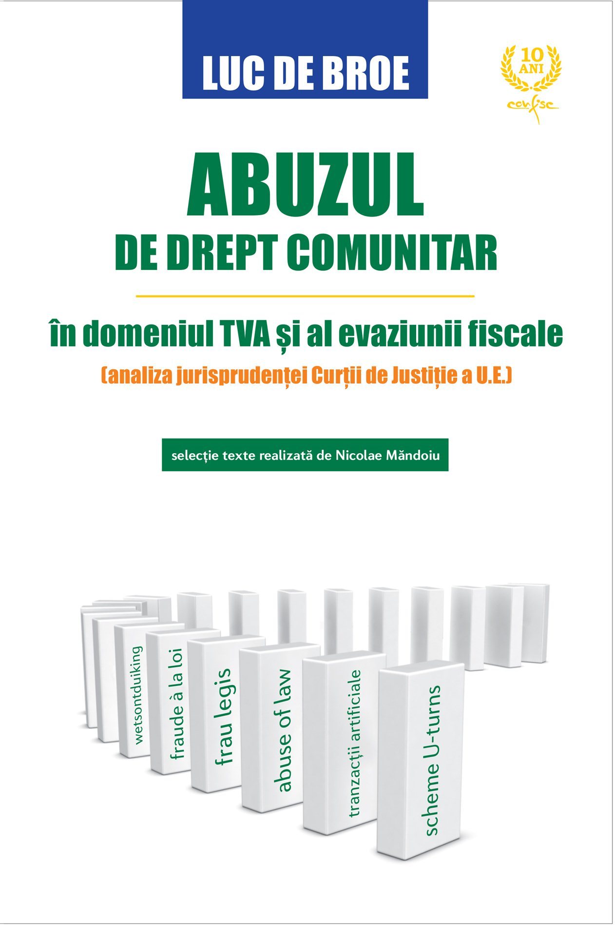 Abuzul de drept comunitar in domeniul TVA si al evaziunii fiscale - Luc de Broe