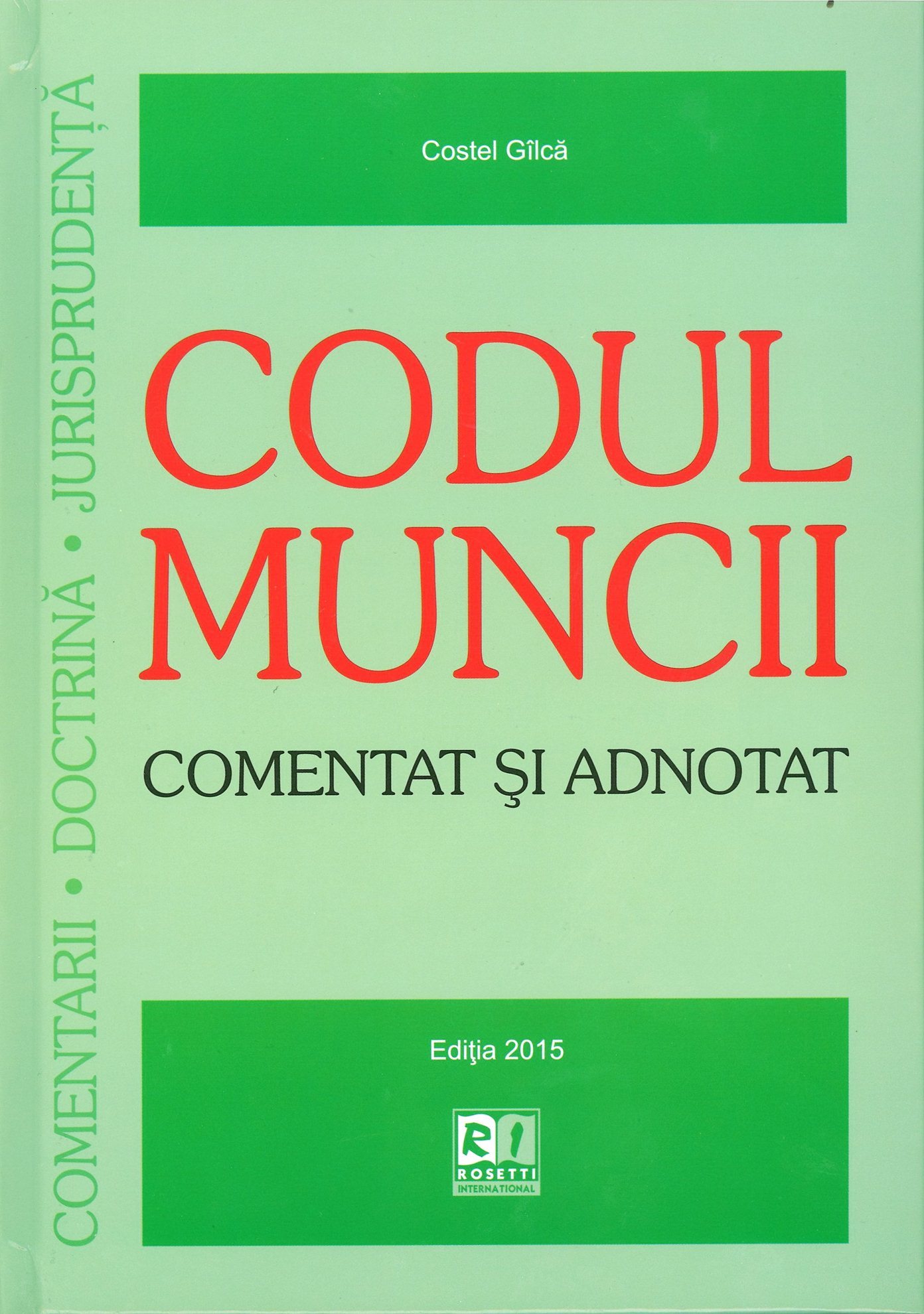 Codul muncii - comentat si adnotat  - Gilca