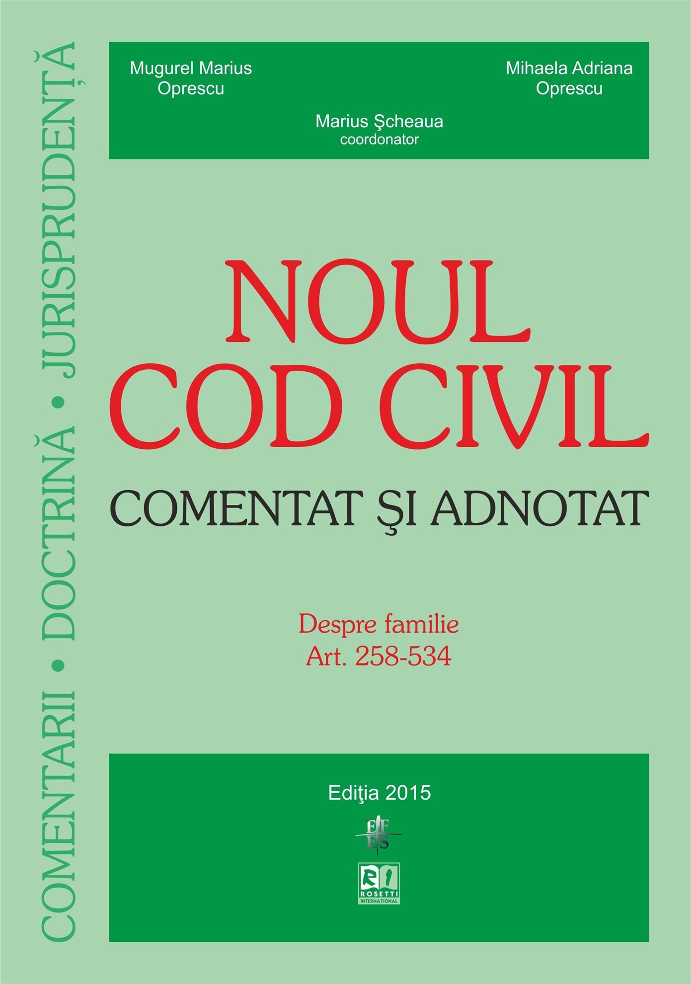 Noul Cod civil - Comentat si adnotat. Despre familie - Oprescu, Scheaua
