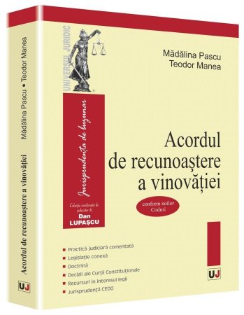 Acordul de recunoastere a vinovatiei -  Pascu Madalina , Manea Teodor