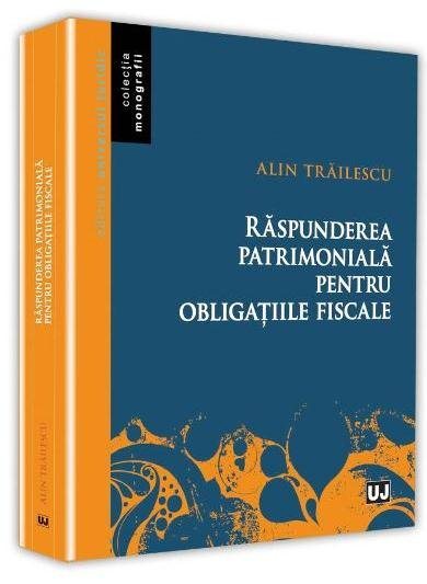 Raspunderea patrimoniala pentru obligatiile fiscale - Trailescu