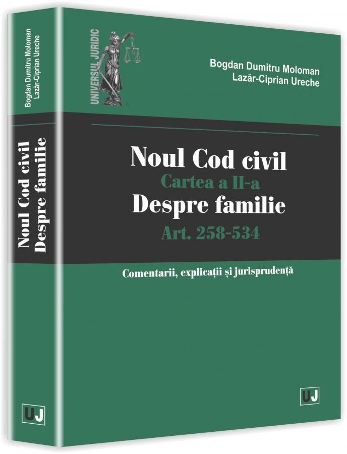 Noul cod civil. Cartea a II-a, despre familie. Art. 258-534 - Moloman, Ureche