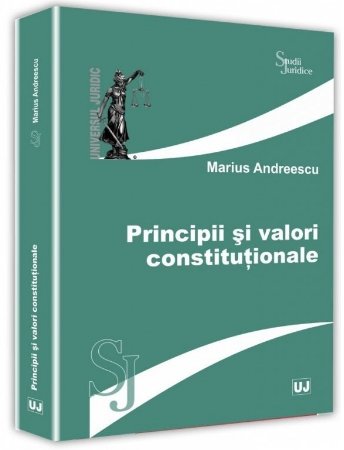 Principii si valori constitutionale - Andreescu