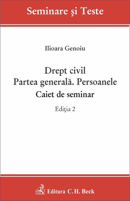 Drept civil. Partea generala. Persoanele. Caiet de seminar. Editia a 2-a