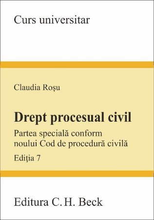 Drept procesual civil. Partea speciala conform noului Cod de procedura civila. Editia a 7-a - Rosu