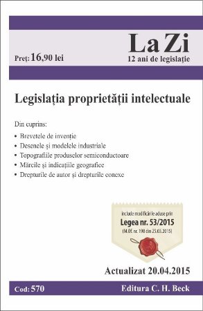 Legislatia proprietatii intelectuale. Actualizat la 20.04.2015