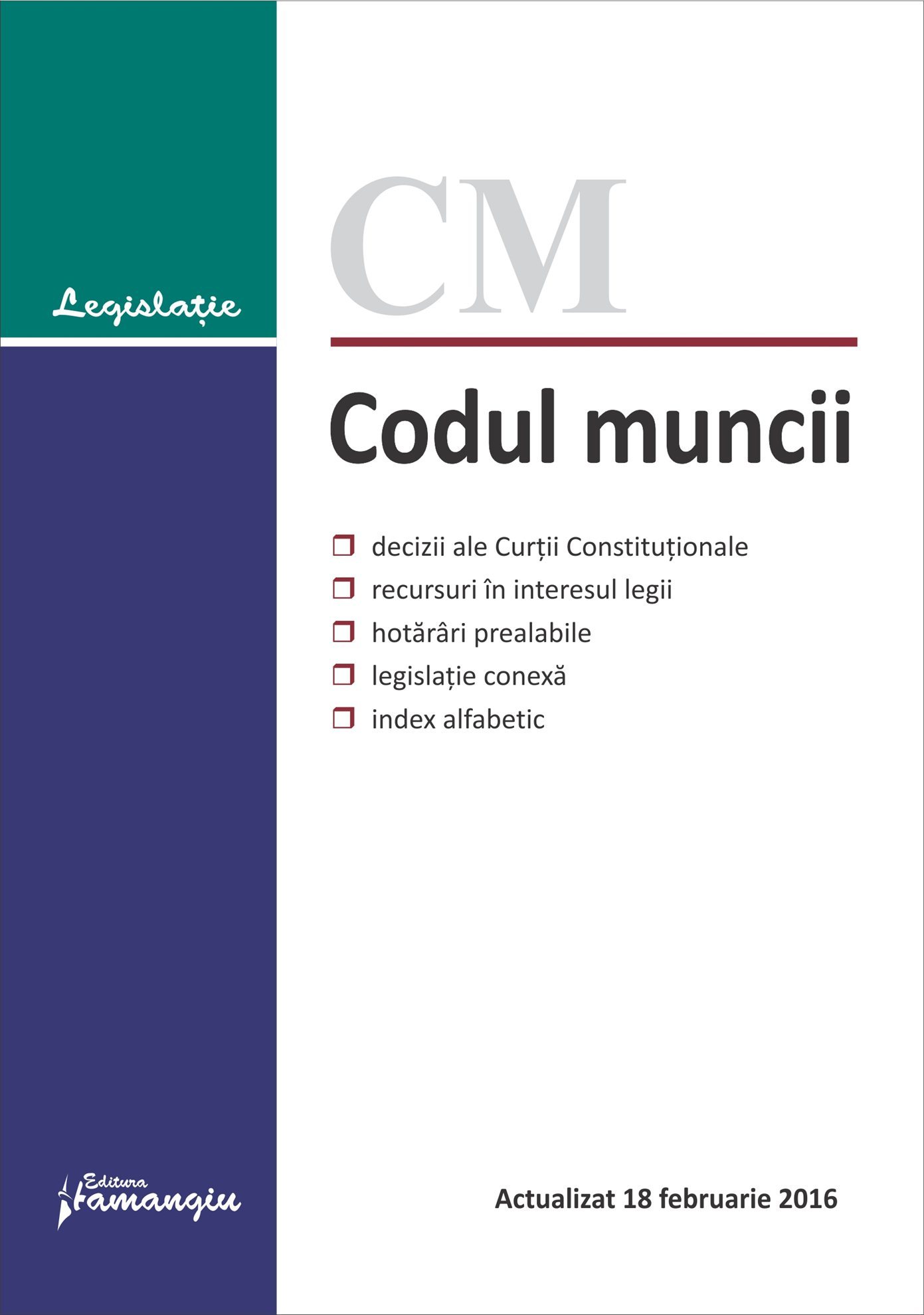 Codul muncii. Actualizat 18 februarie 2016