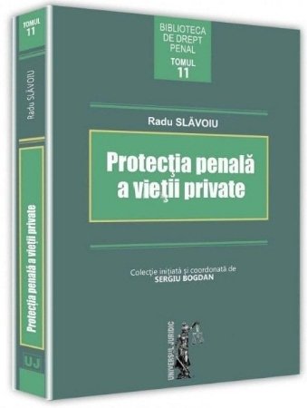 Protectia penala a vietii private - Slavoiu