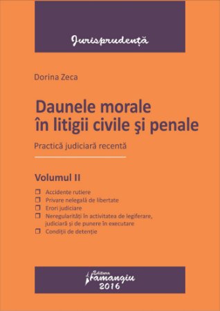 Daune morale in litigii civile si penale. Volumul II - Zeca