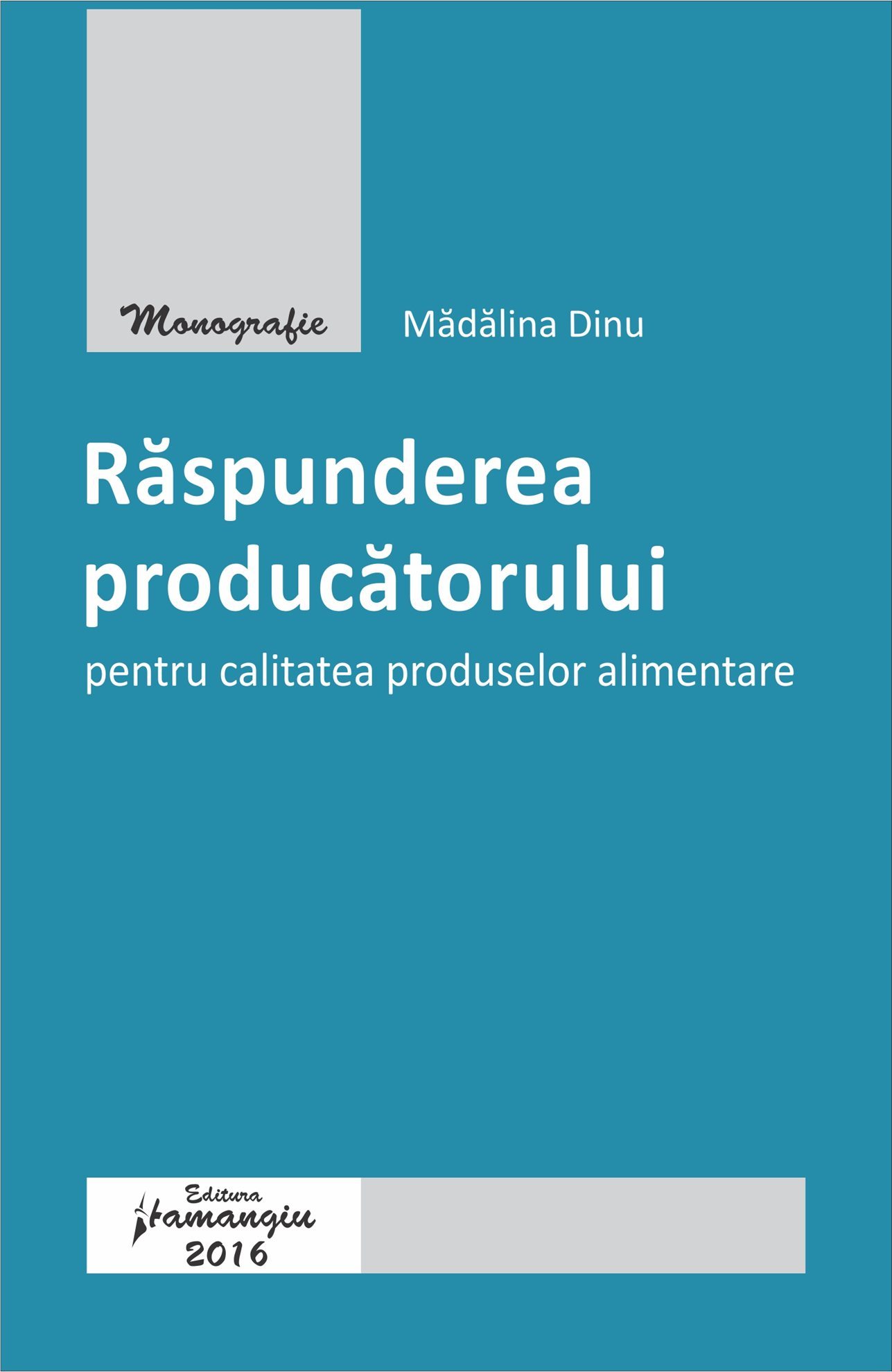 Raspunderea producatorului pentru calitatea produselor alimentare - Dinu