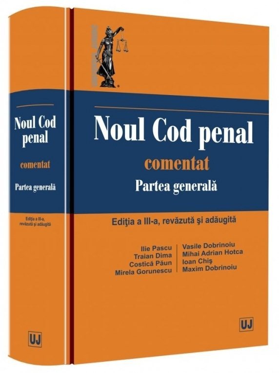 Noul Cod penal comentat. Partea generala - ed a 3-a - Pascu, Dobrinoiu