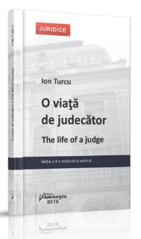 O viata de judecator ed. 2 - Ion Turcu