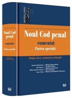 Noul Cod penal comentat. Partea speciala - ed. a 3-a - Pascu, Dobrinoiu